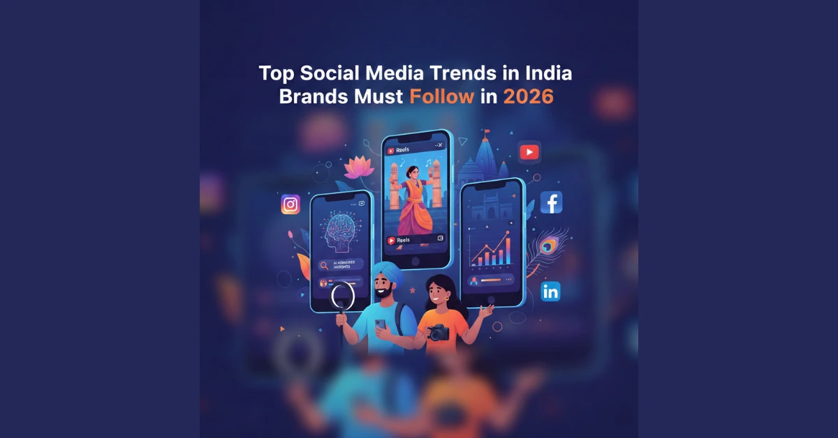 Illustration showing mobile phones with Instagram Reels, YouTube, Facebook, LinkedIn icons and Indian cultural visuals, highlighting top social media trends in India for brands in 2026.